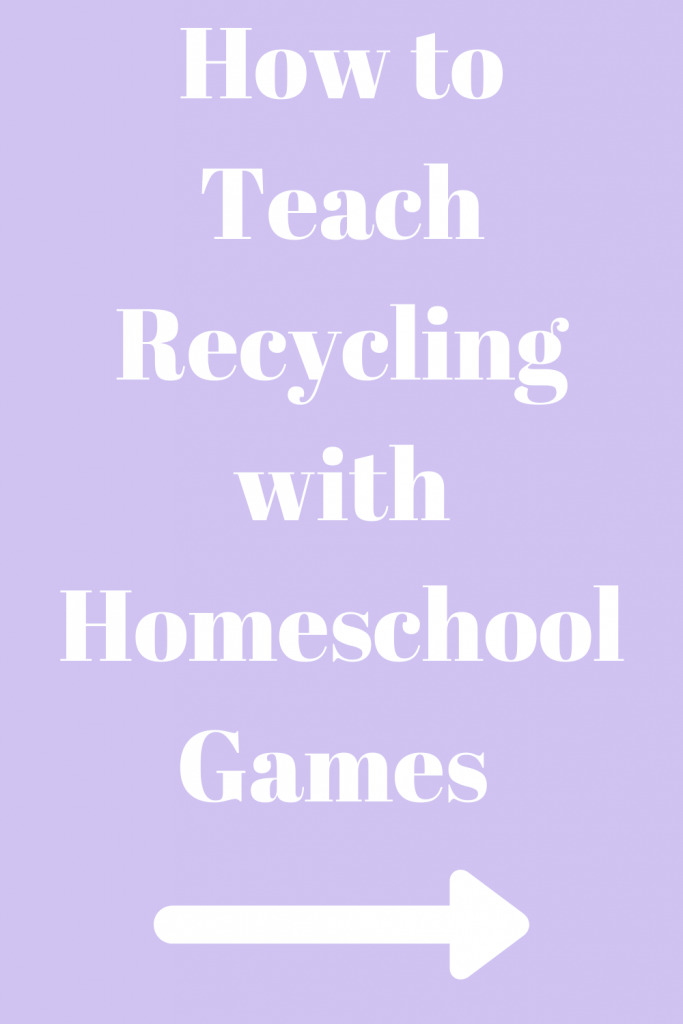 How to Teach Recycling with Homeschool Games