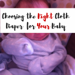 Choosing the Right Cloth Diaper for Your Baby