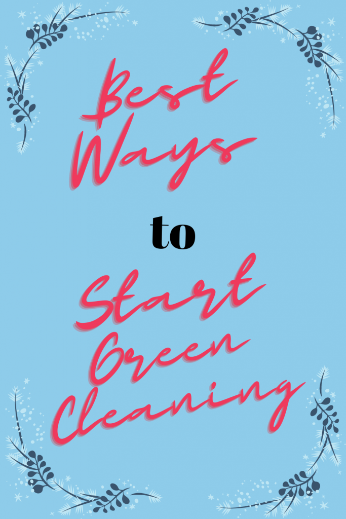 Best Ways to Start Green Cleaning