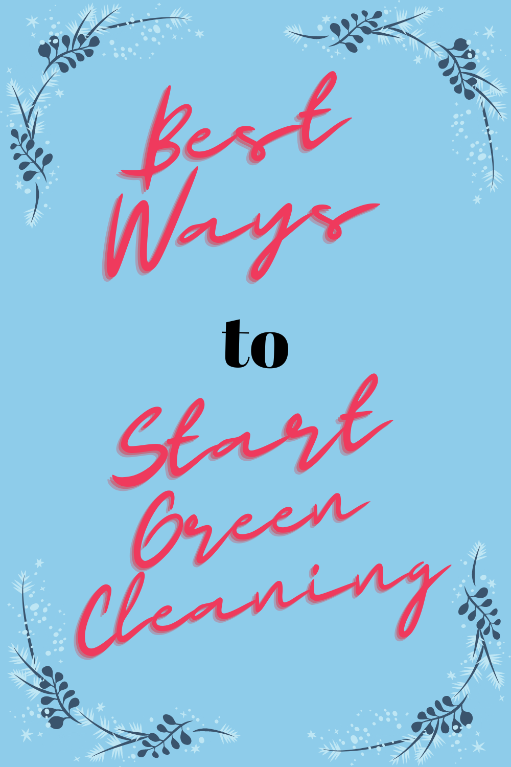 Best Ways to Start Green Cleaning