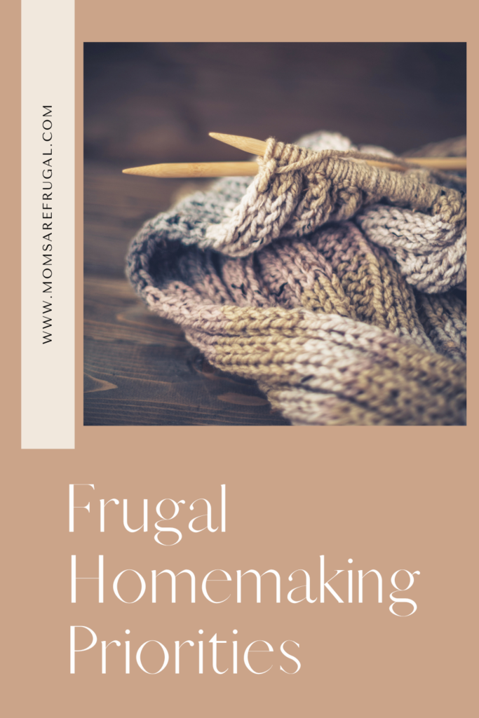 Frugal Homemaking Priorities