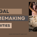 Frugal Homemaking Priorities