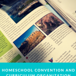 Homeschool Convention  and Curriculum Organization Ideas