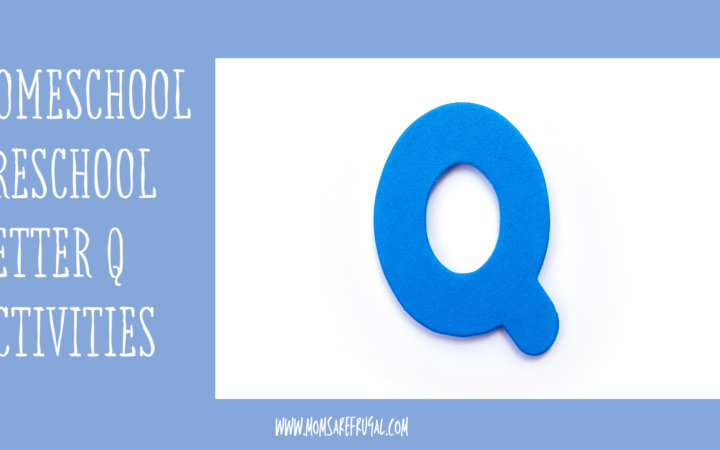 Homeschool Preschool Letter Q Activities