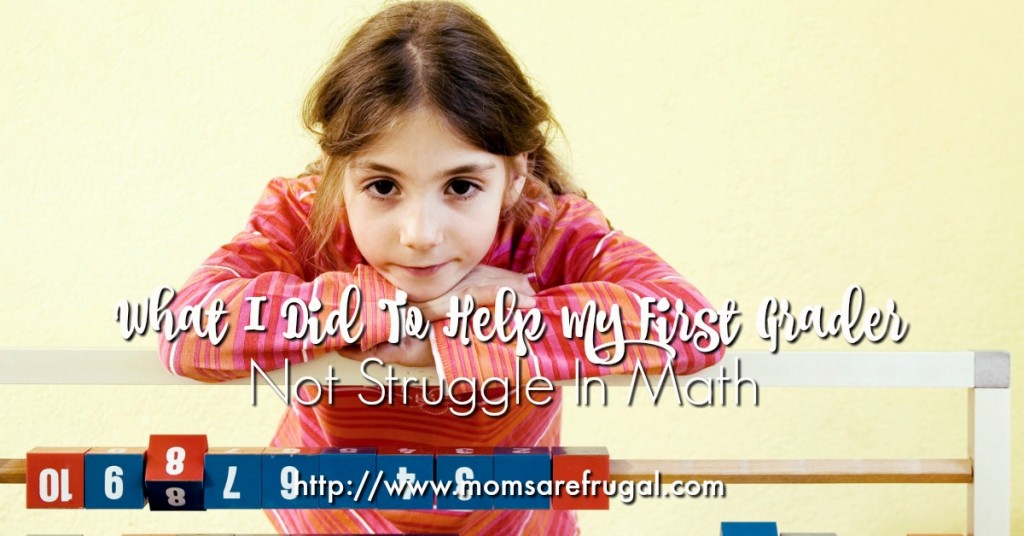 What I did to Help My First Grader Not Struggle in Math