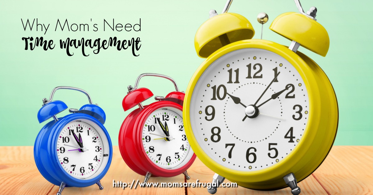 Why Mom's Need Time Management