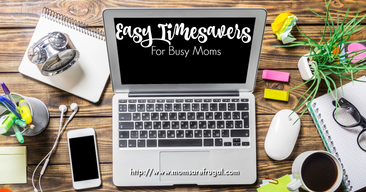 Easy Timesavers For Busy Moms