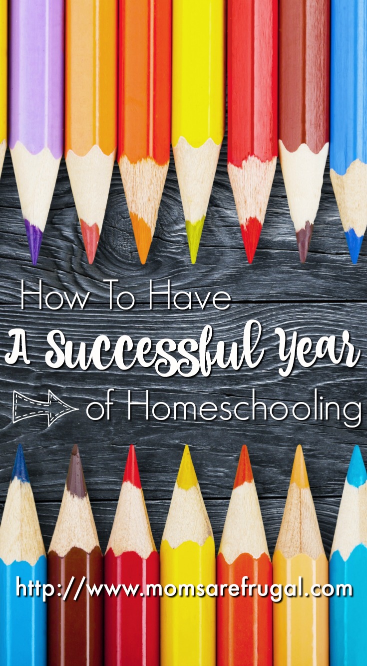 How To Have A Successful Year of Homeschooling - Moms are Frugal