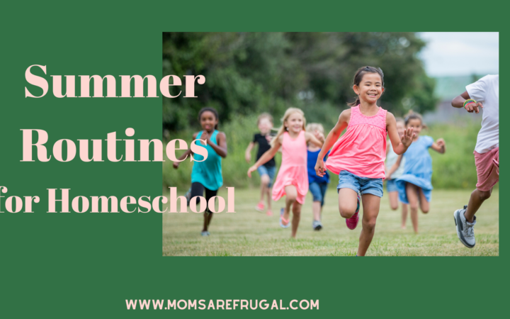 Summer Routines for Homeschool