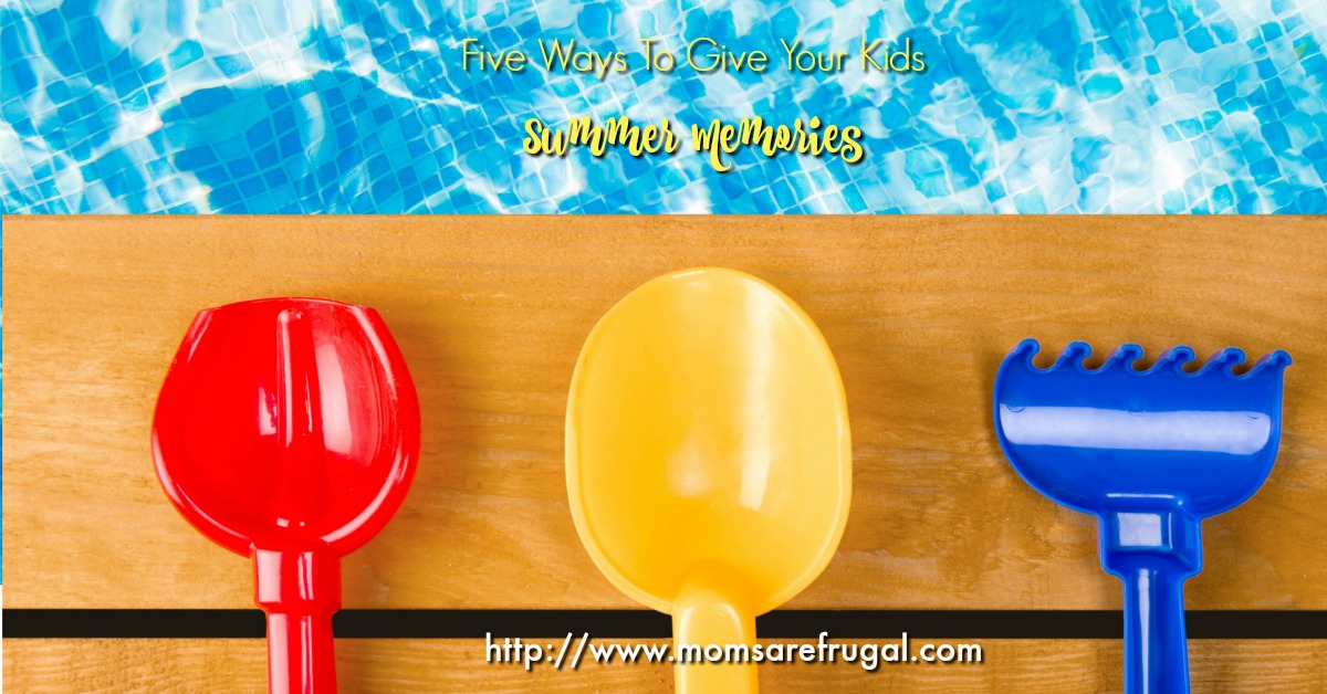 Five Ways To Give Your Kids Summer Memories