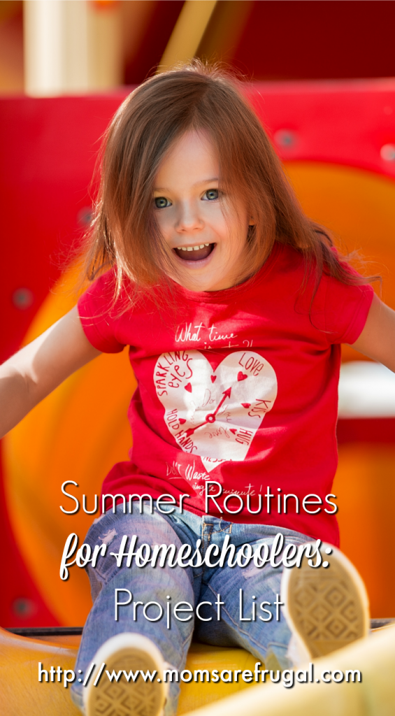 Summer Routines for Homeschoolers: Project List