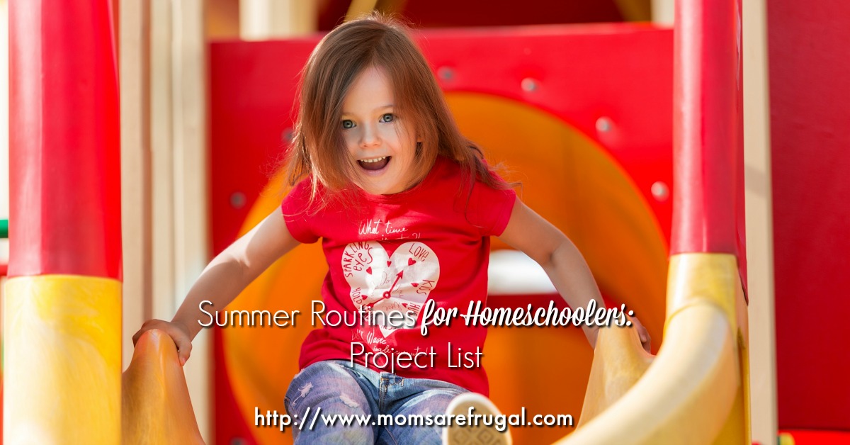 Summer Routines for Homeschoolers: Project List