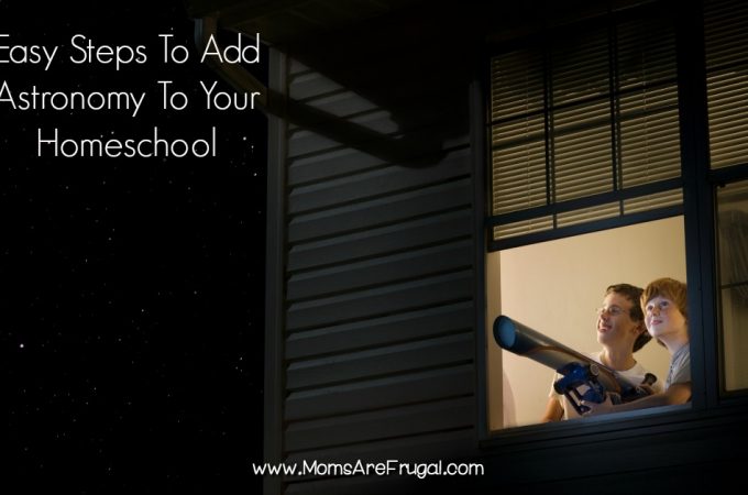 Easy steps to add astronomy gives tips on how to incorporate this subject into daily life not just into the homeschool day.