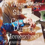 5 ways older siblings help with homeschool