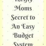 Thrifty Moms Secret to an Easy Budget System