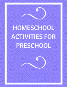 Homeschool Activities for Preschool
