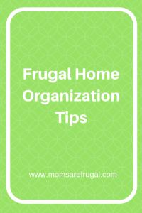 Frugal Home Organization Tips