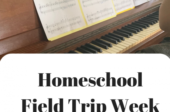 Homeschool Field Trip: Week #4