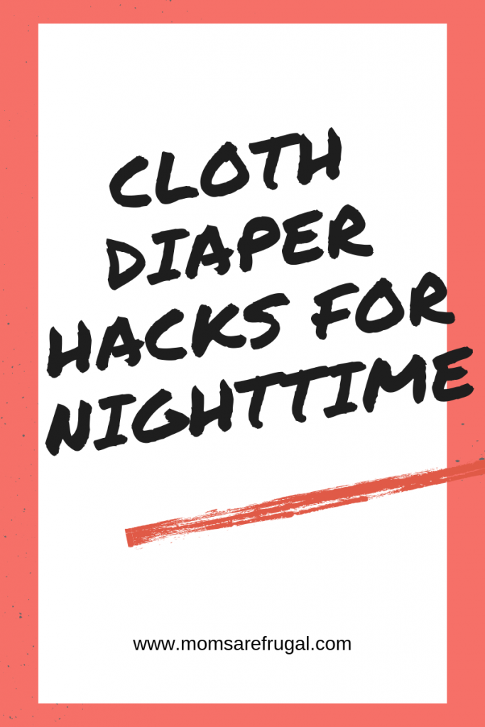Cloth Diaper Hacks for Nighttime