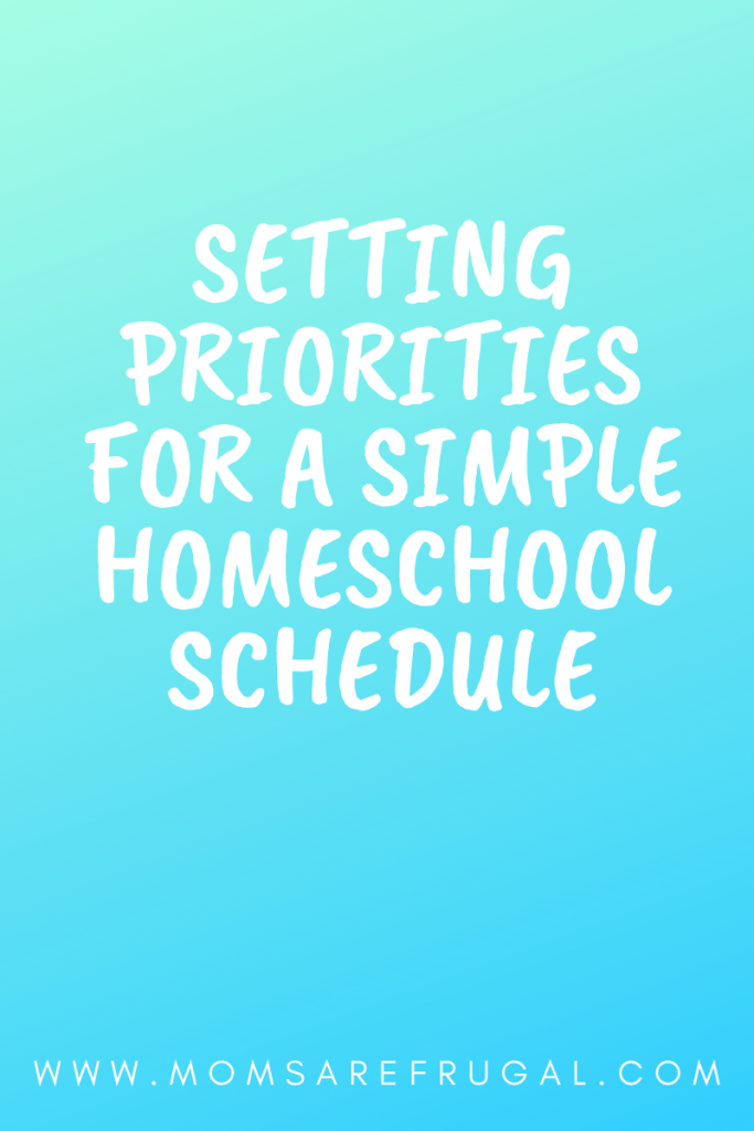 Setting Priorities for a simple homeschool schedule