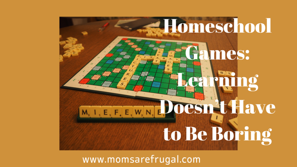 Homeschool Games: Learning Doesn't Have to Be Boring. 