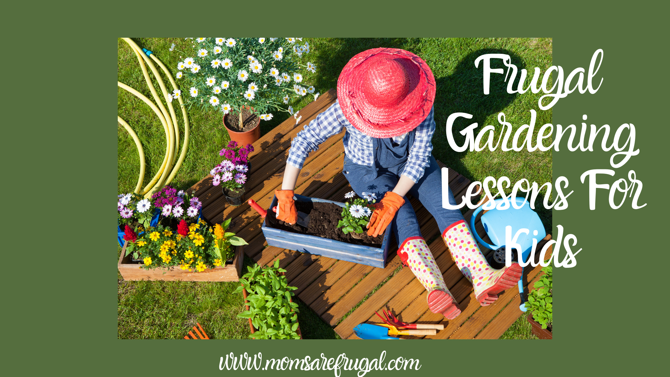 Frugal Gardening Lessons for Kids