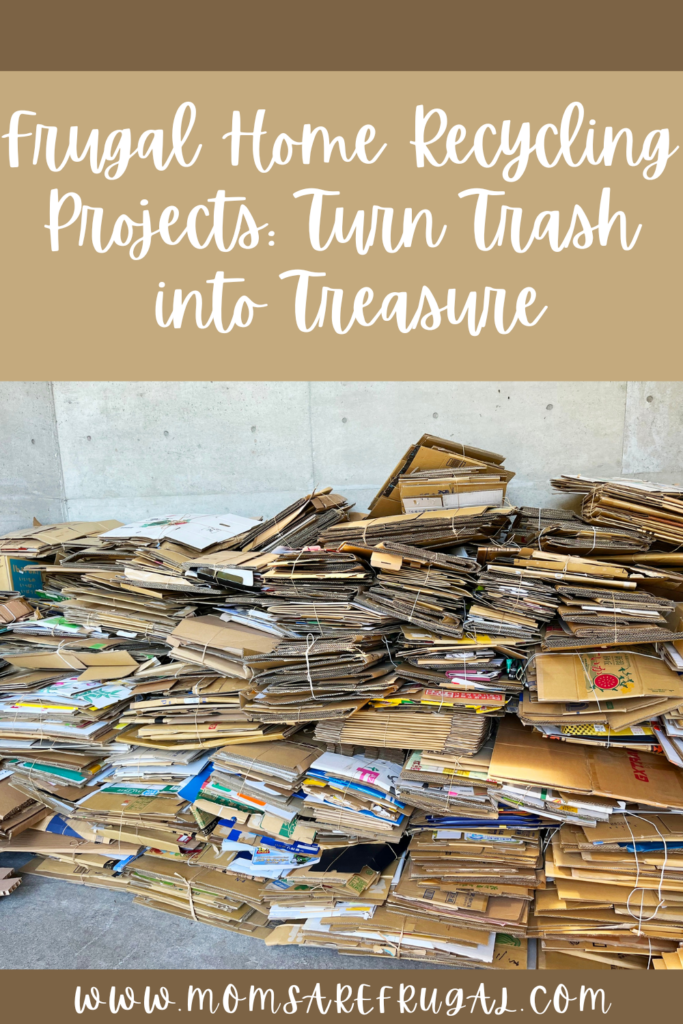 Frugal Home Recycling: Turn Trash into Treasure