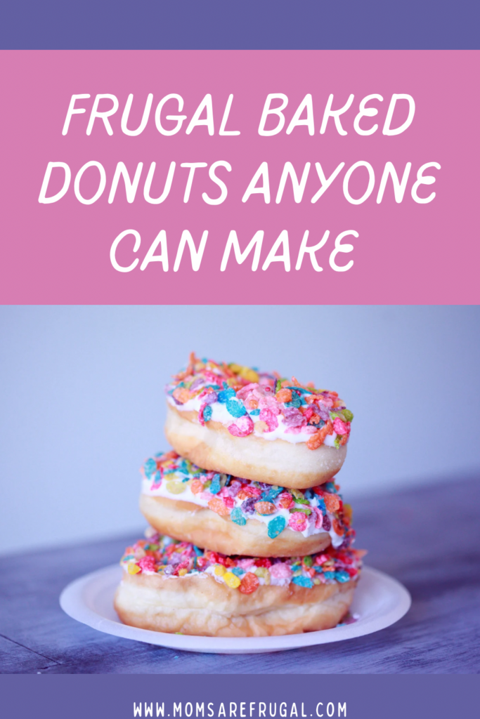 Frugal Baked Donuts Anyone Can Make