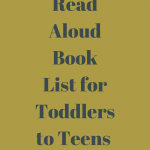 Read Aloud Book List for Toddlers to Teens