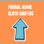 Frugal Home Cloth Diapers