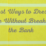 Best Ways to Dress Nice