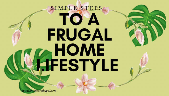 Simple Steps to a Frugal Home Lifestyle