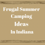 Frugal Camping Spots in Indiana