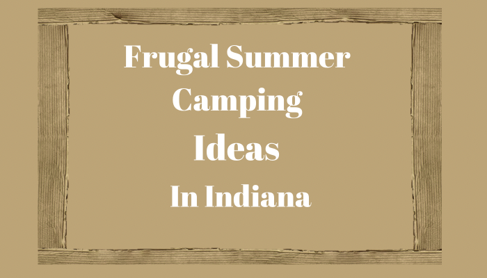 Frugal Camping Ideas in Indiana