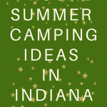 Frugal Summer Camping Ideas in Indiana