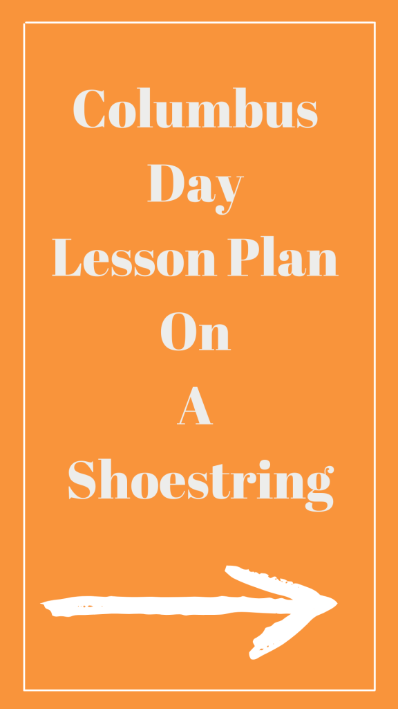 Columbus Day Lesson Plan On a Shoestring