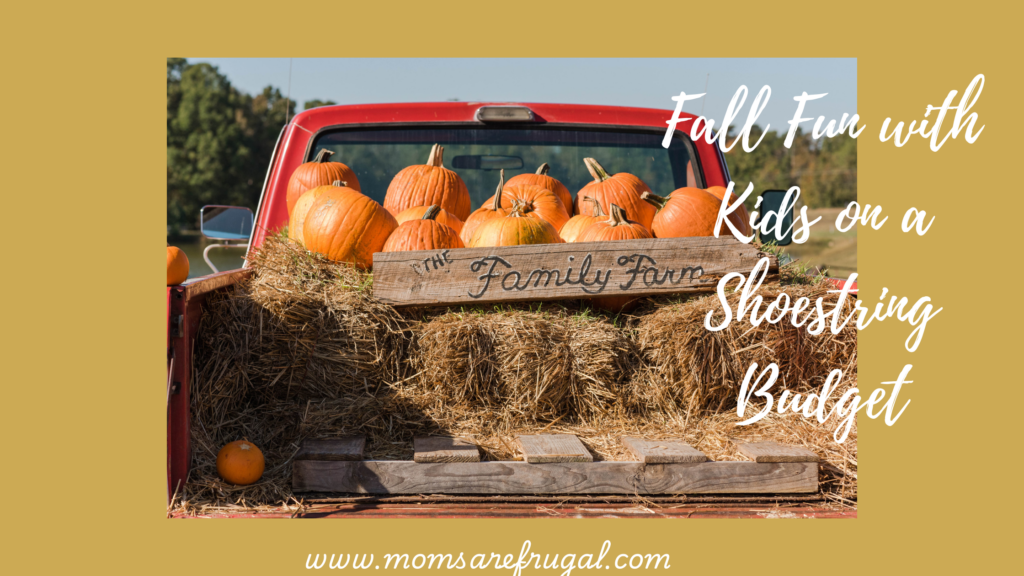 Fun Fall with Kids on a Shoestring Budget