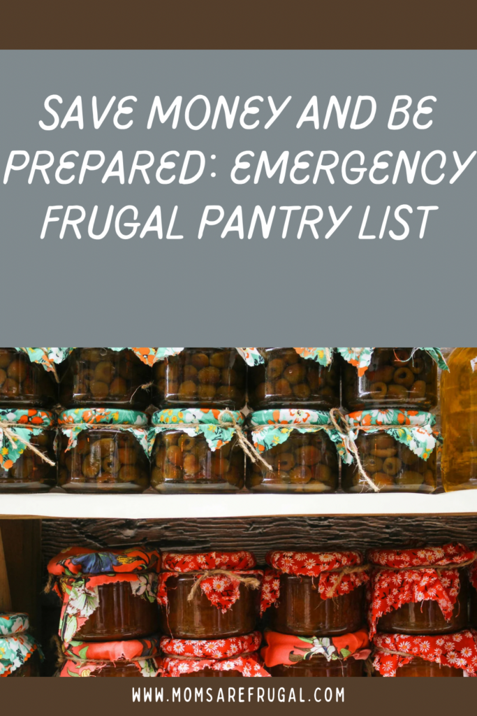 Save Money and Be Prepared: Emergency Frugal Pantry List