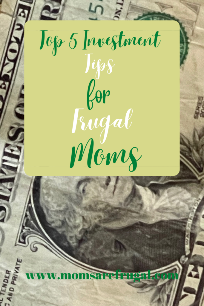 Top 5 Investment Tips for Frugal Moms