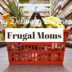 Grocery Delivery Business for Frugal Moms
