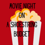 Shoestring Budget Family Thanksgiving Movie Night