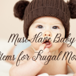 Must Have Baby Items for Frugal Moms