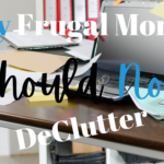 Why Frugal Moms Should Not Declutter