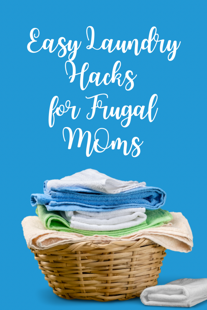 Easy Laundry Hacks for Frugal Moms