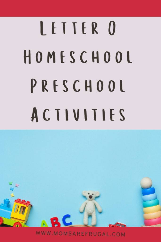 Letter O Homeschool Preschool Activities