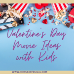 Valentine's Day Movie Ideas with Kids
