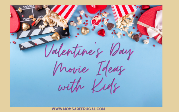 Valentine's Day Movie Ideas with Kids