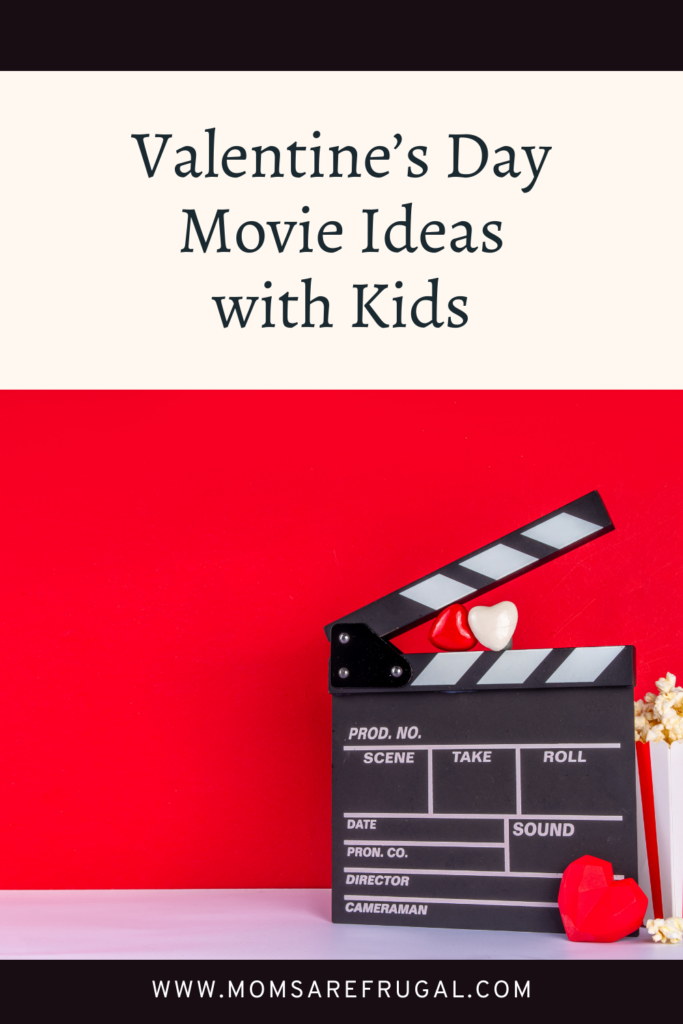 Valentine's Day Movie Ideas With Kids