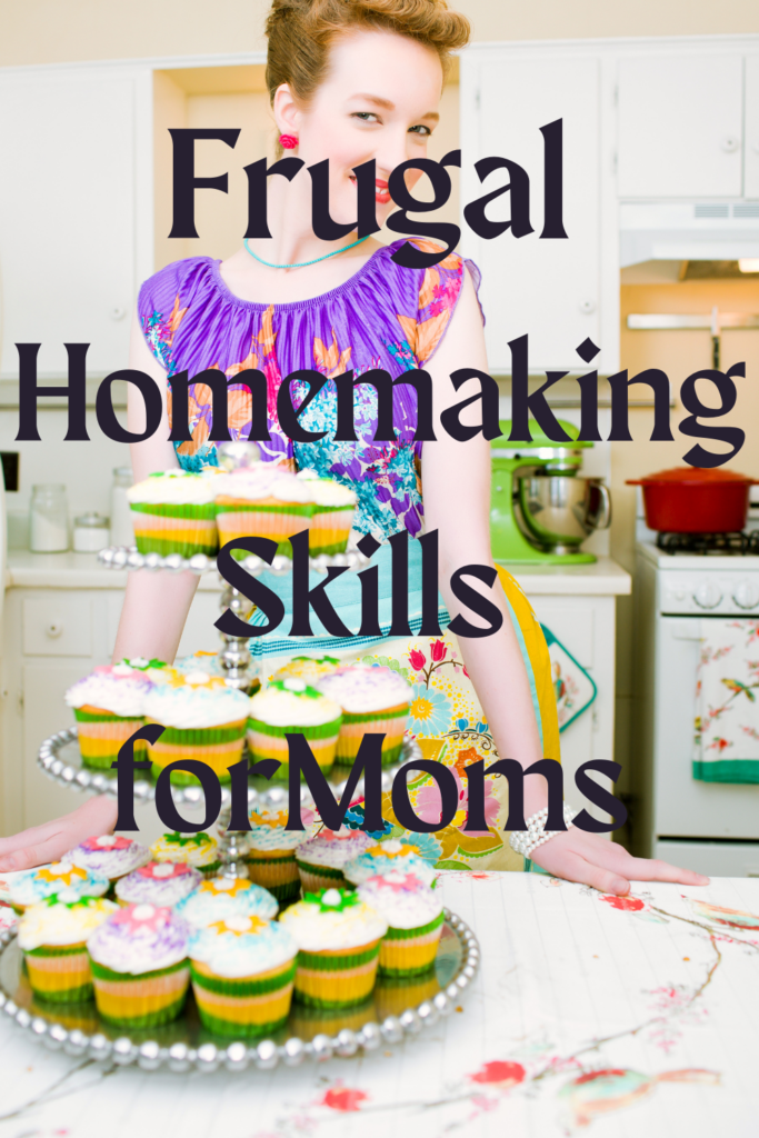 Frugal Homemaking Skills for Moms