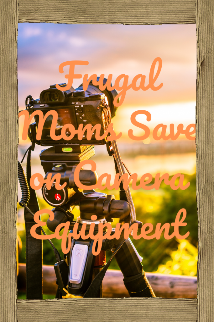 Frugal Moms Save on Camera Equipment